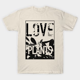 Love Plants T-Shirt